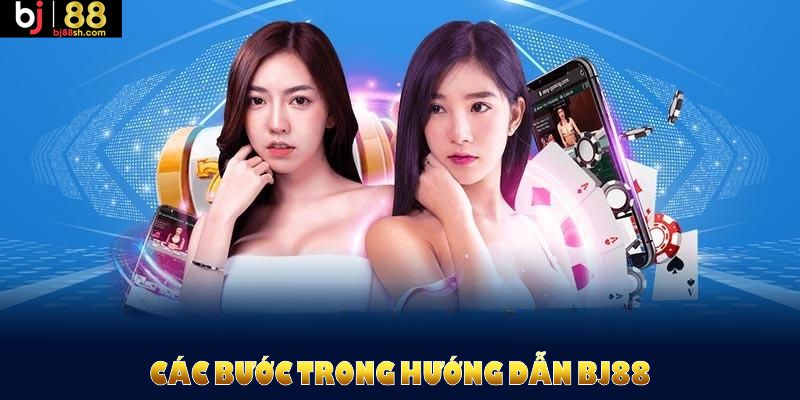 Các bước trong hướng dẫn BJ88 giúp tân thủ tiếp cận hệ thống hiệu quả