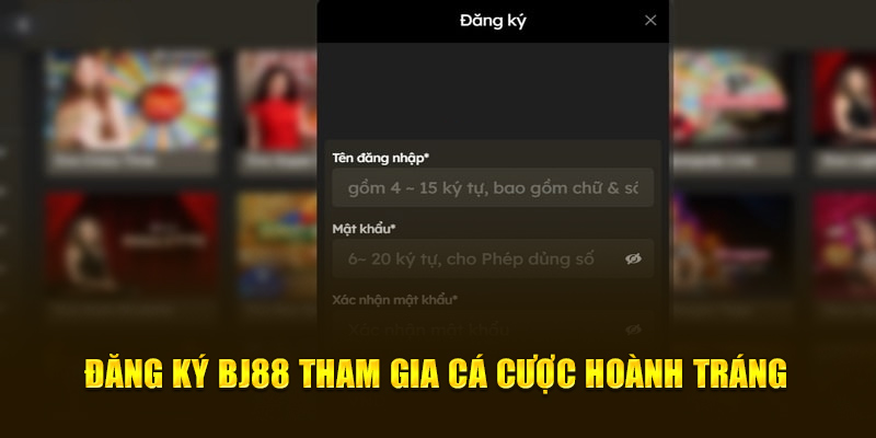 Đăng Ký BJ88 Tham Gia Cá Cược Hoành Tráng